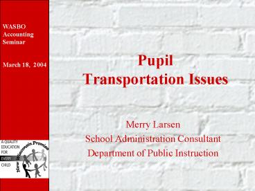 Pupil Transportation Issues
