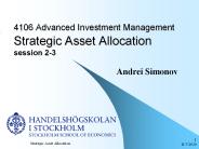 4106 Advanced Investment Management Strategic Asset Allocation session 2-3