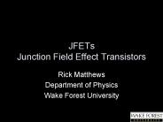 JFETs Junction Field Effect Transistors