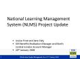 National Learning Management System (NLMS) Project Update PowerPoint PPT Presentation
