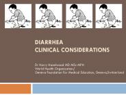 DIARRHEA CLINICAL CONSIDERATIONS