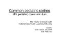 Common pediatric rashes JFK pediatric core curriculum PowerPoint PPT Presentation