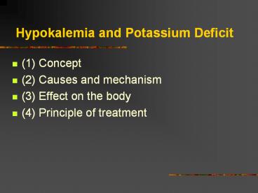 Hypokalemia and Potassium Deficit