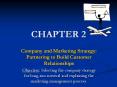 Company and Marketing Strategy: Partnering to Build Customer Relationships PowerPoint PPT Presentation