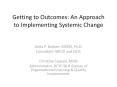Getting to Outcomes: An Approach to Implementing Systemic Change PowerPoint PPT Presentation