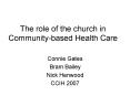 The role of the church in Community-based Health Care PowerPoint PPT Presentation