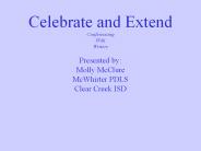 Celebrate and Extend
