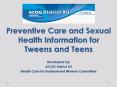 Preventive Care and Sexual Health Information for Tweens and Teens PowerPoint PPT Presentation