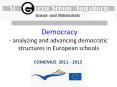 Democracy - analyzing and advancing democratic structures in European schools PowerPoint PPT Presentation