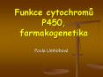 Funkce cytochromu P450, farmakogenetika PowerPoint PPT Presentation