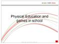 Physical Education and games in school PowerPoint PPT Presentation