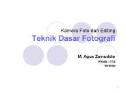 Kamera Foto dan Editing Teknik Dasar Fotografi