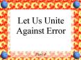 Let Us Unite Against Error PowerPoint PPT Presentation