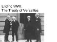 Ending WWI:  The Treaty of Versailles PowerPoint PPT Presentation