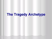 The Tragedy Archetype