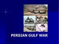PERSIAN GULF WAR PowerPoint PPT Presentation