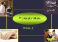 Professionalism PowerPoint PPT Presentation