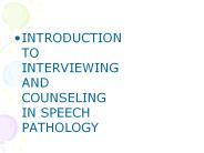 INTRODUCTION TO INTERVIEWING AND COUNSELING IN SPEECH PATHOLOGY