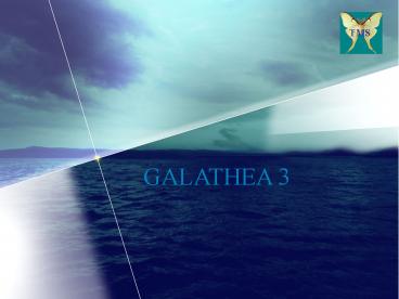 GALATHEA 3