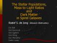 The Stellar Populations, Mass-to-Light Ratios and Dark Matter in Spiral Galaxies PowerPoint PPT Presentation