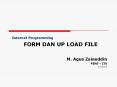 Internet Programming FORM DAN UP LOAD FILE PowerPoint PPT Presentation