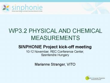 WP3.2 PHYSICAL AND CHEMICAL MEASUREMENTS
