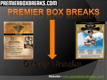 Premierboxbreaks offers Group Breaks