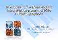 Development of a Framework for Integrated Assessment of POPs Elimination Options PowerPoint PPT Presentation