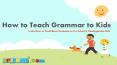 How to Teach English Grammar to Kids? PowerPoint PPT Presentation