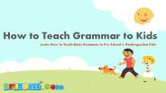 How to Teach English Grammar to Kids?