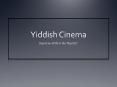 Yiddish Cinema PowerPoint PPT Presentation