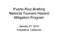Puerto Rico Briefing National Tsunami Hazard Mitigation Program PowerPoint PPT Presentation