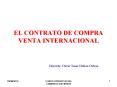 EL CONTRATO DE COMPRA VENTA INTERNACIONAL PowerPoint PPT Presentation