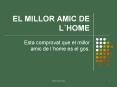 EL MILLOR AMIC DE L PowerPoint PPT Presentation
