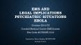 EMS and Legal Implications Psychiatric Situations ebola PowerPoint PPT Presentation