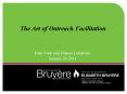 The Art of Outreach Facilitation PowerPoint PPT Presentation