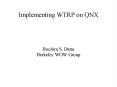 Implementing WTRP on QNX PowerPoint PPT Presentation