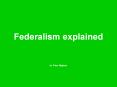 Federalism explained PowerPoint PPT Presentation