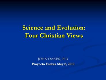 Science and Evolution: Four Christian Views