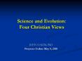 Science and Evolution: Four Christian Views PowerPoint PPT Presentation