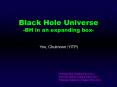 Black Hole Universe -BH in an expanding box- PowerPoint PPT Presentation