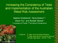Increasing the Consistency of Tests and Implementation of the Australian Weed Risk Assessment PowerPoint PPT Presentation