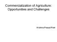 Commercialization of Agriculture: Opportunities and Challenges PowerPoint PPT Presentation