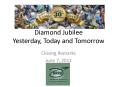 Diamond Jubilee Yesterday, Today and Tomorrow PowerPoint PPT Presentation