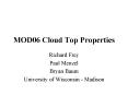 MOD06 Cloud Top Properties PowerPoint PPT Presentation