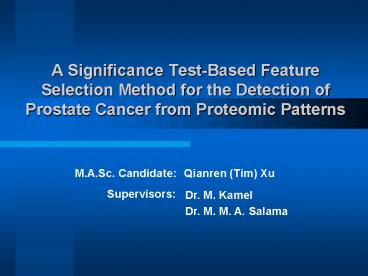 A Significance Test-Based Feature Selection Method for the Detection of Prostate Cancer from Proteomic Patterns