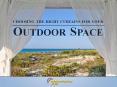 Choosing the Right Curtains for Your Outdoor Space PowerPoint PPT Presentation