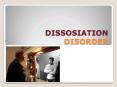 DISSOSIATION DISORDER PowerPoint PPT Presentation
