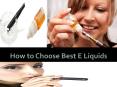 How to Choose Best E Liquids PowerPoint PPT Presentation