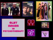 GLBT ISSUES IN PSYCHOTHERAPY